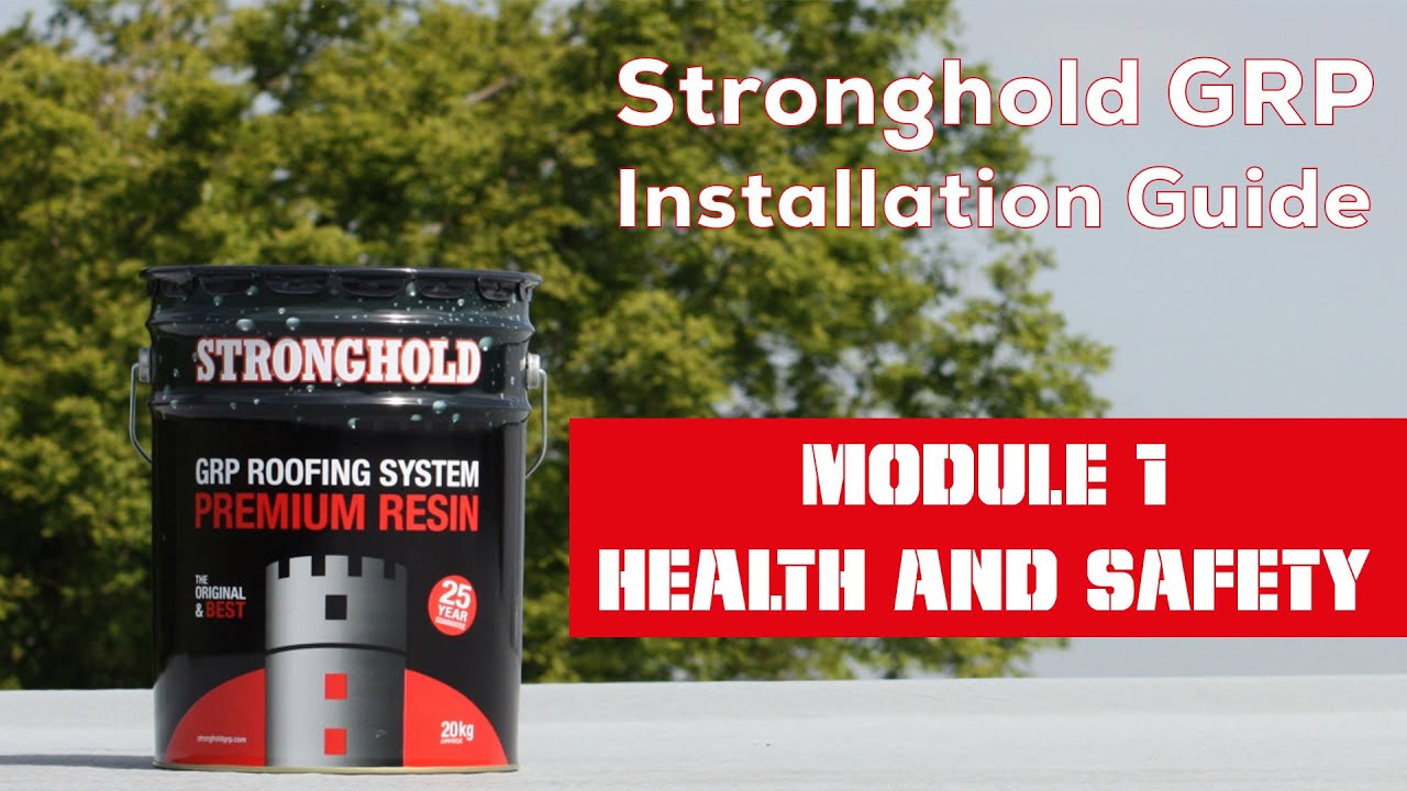 Stronghold GRP Installation: Module 1 - Health & Safety