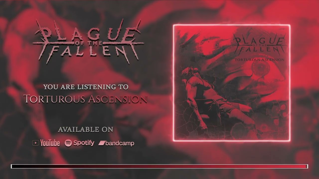 Plague of the Fallen - Torturous Ascension [Full EP Stream]