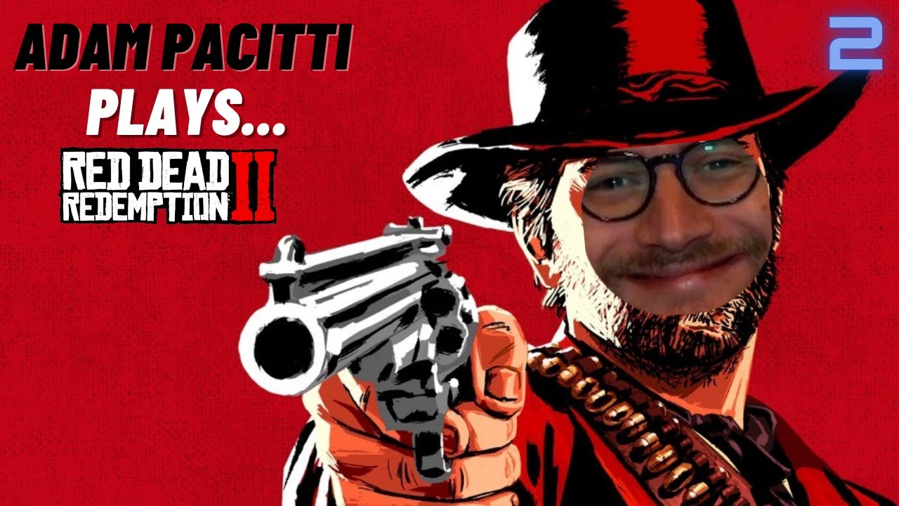 Adam Pacitti Plays Red Dead Redemption 2 | Episode 2 | Highlights