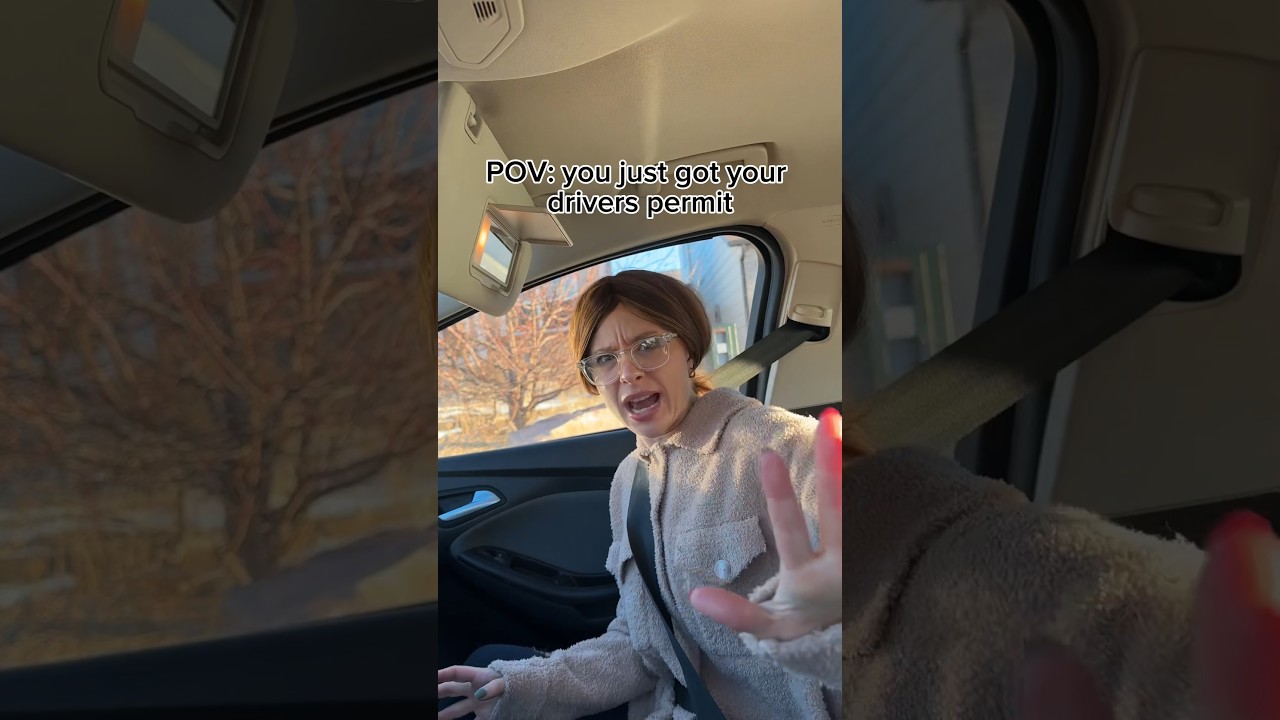 POV: you just got your drivers permit