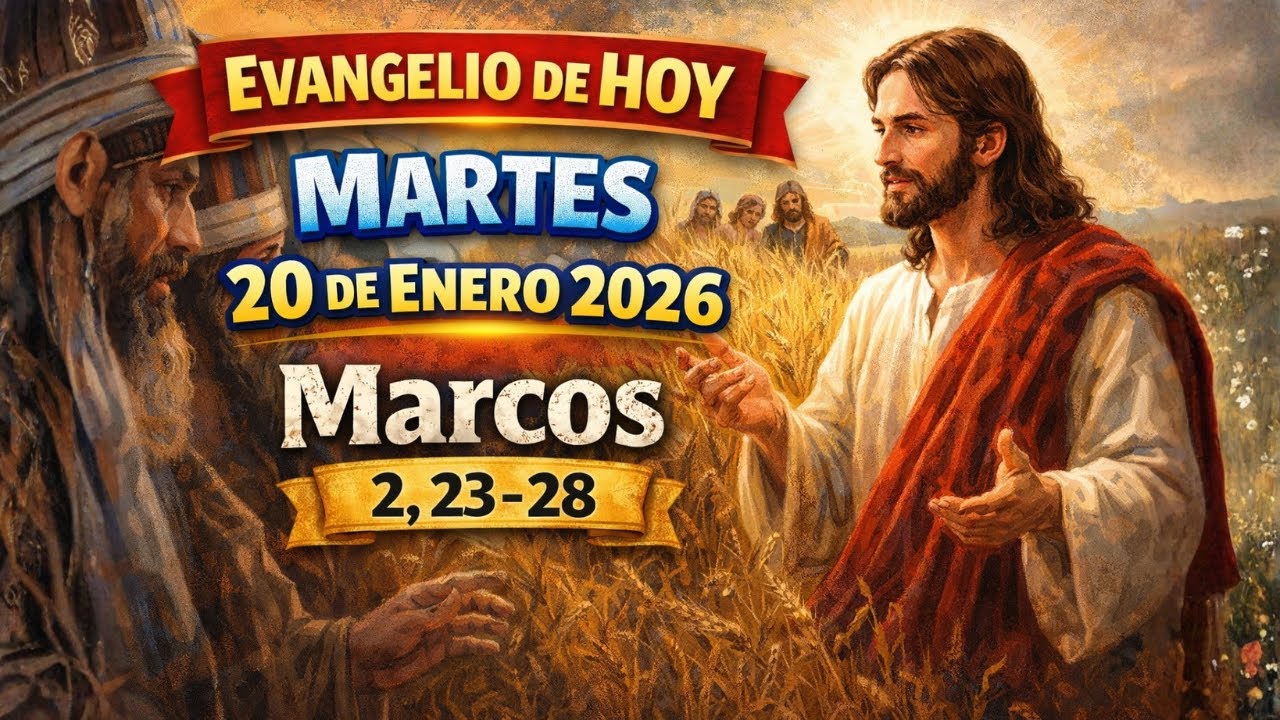 Evangelio de Hoy | Marcos 2, 23-28 | Martes 20 de enero 2026