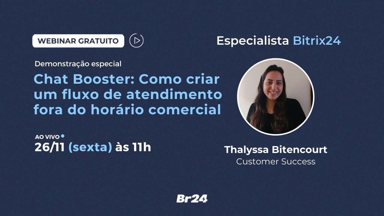 Webinar Bitrix24 | Chat Booster: Como criar  um fluxo de atendimento fora do horário comercial