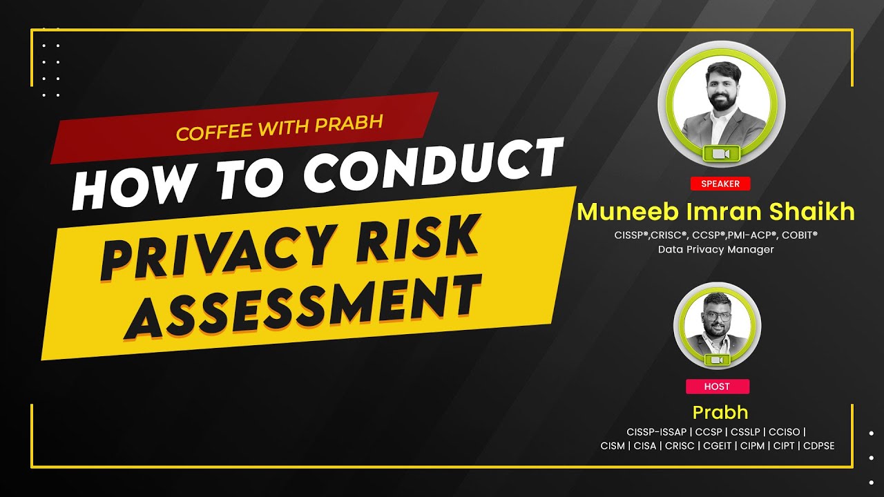 How to Conduct Privacy Risk Assessment in Enterprise with Muneeb Imran Shaikh