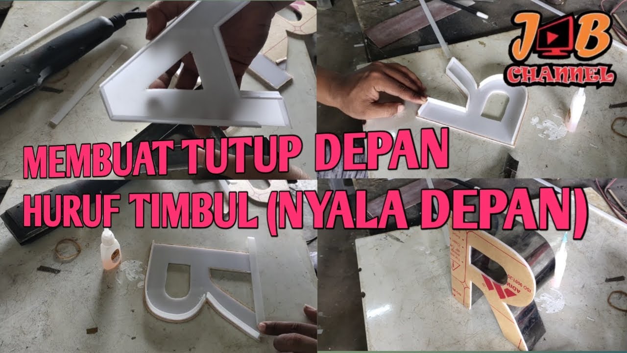 (PROSES RAHASIA)  MEMBUAT TUTUP DEPAN HURUF TIMBUL NYALA DEPAN @JOBCHANNEL