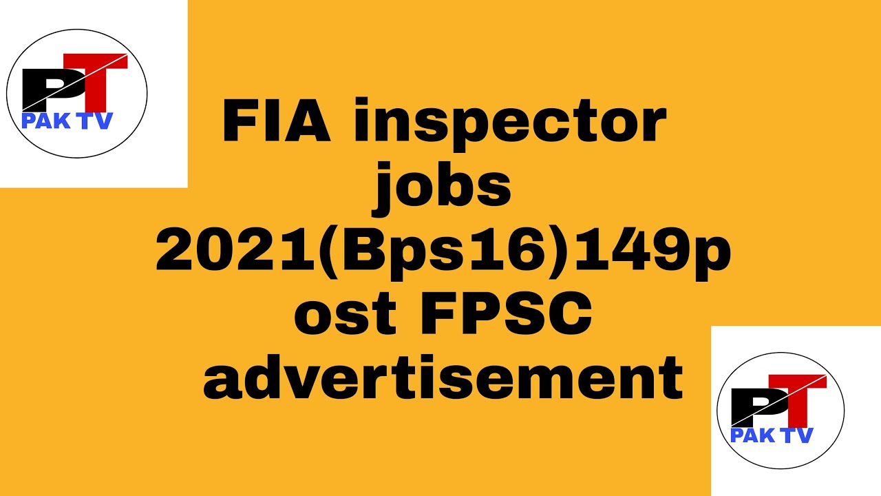 (sheraz MMD) FIA inspector jobs 2021(Bps16) 149 post FPSC advertisement