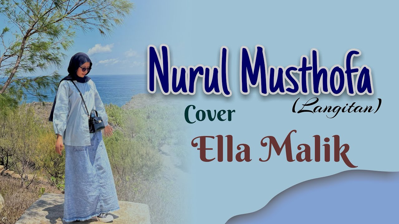 NURUL MUSTHOFA (Versi Langitan) Cover Ella Malik