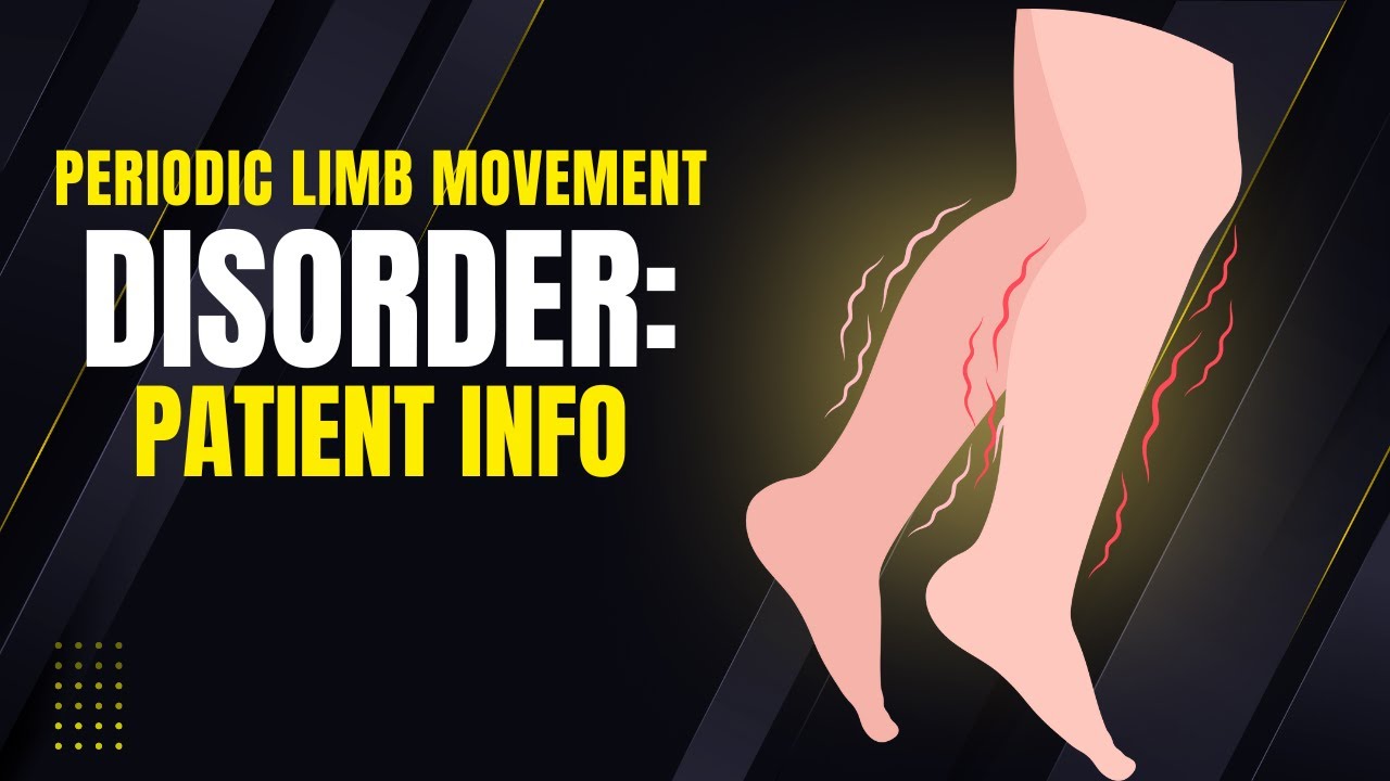 Periodic Limb Movement Disorder patient information