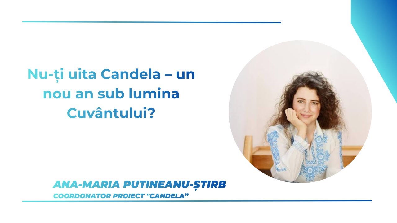 Nu-ți uita Candela – un nou an sub lumina Cuvântului? | Ana-Maria Putineanu-Știrb | TIA
