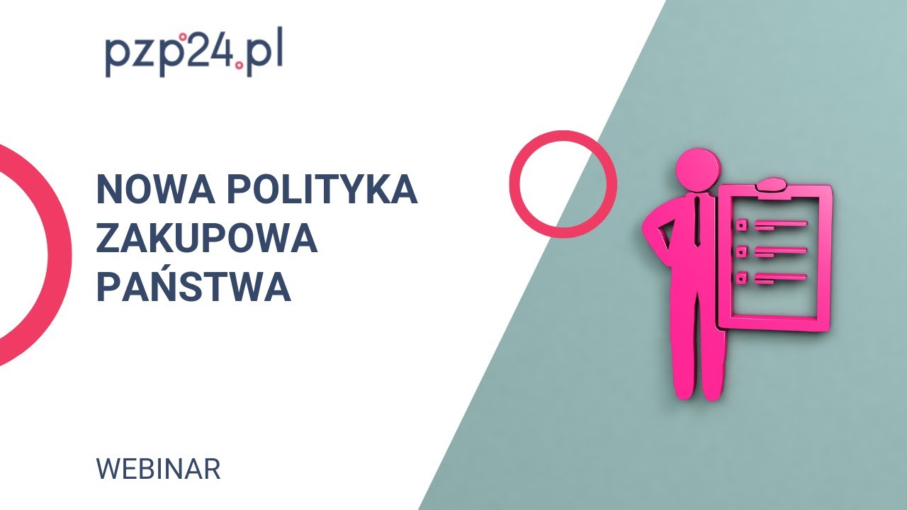 WEBINAR: Nowa Polityka Zakupowa PaŃstwa | PZP24
