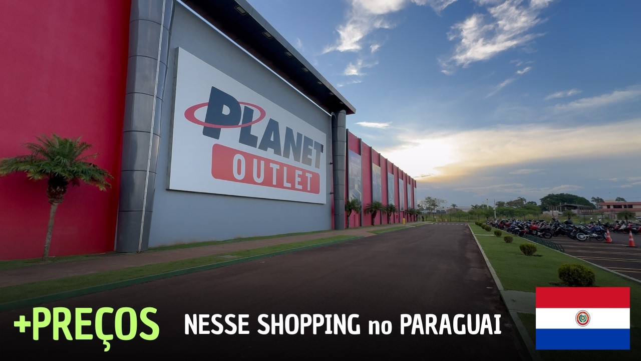 Mais PREÇOS no SHOPPING PLANET OUTLET em Pedro Juan Caballero PARAGUAI