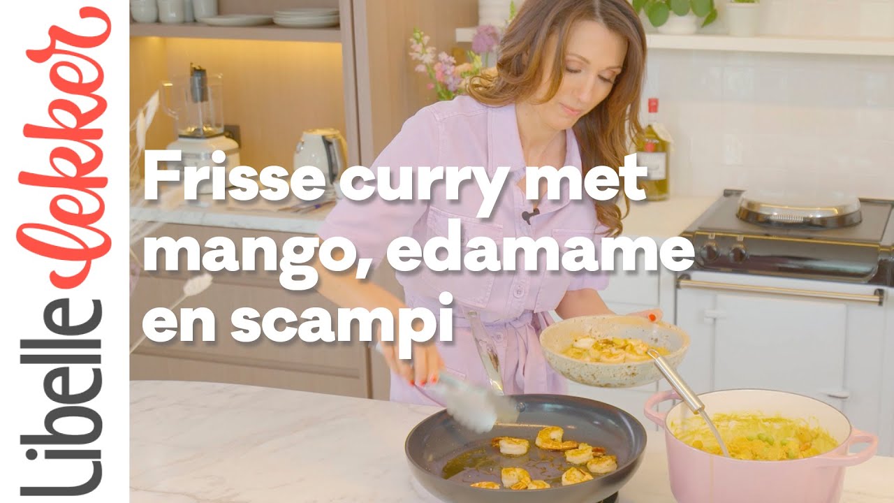 Sandra Bekkari tipt: frisse curry met mango, edamame en scampi