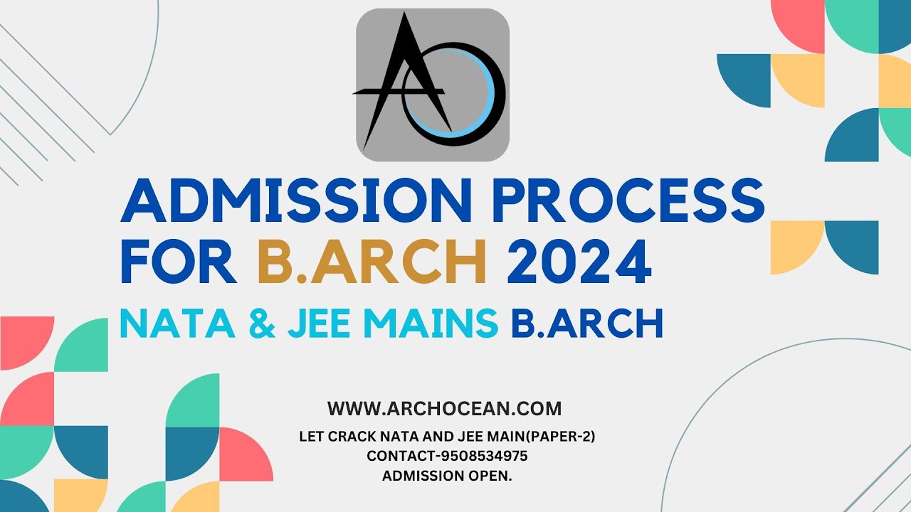 Admission process for B.Arch 2024 part -1 JEE MAIN (B.ARCH ) & NATA 2024