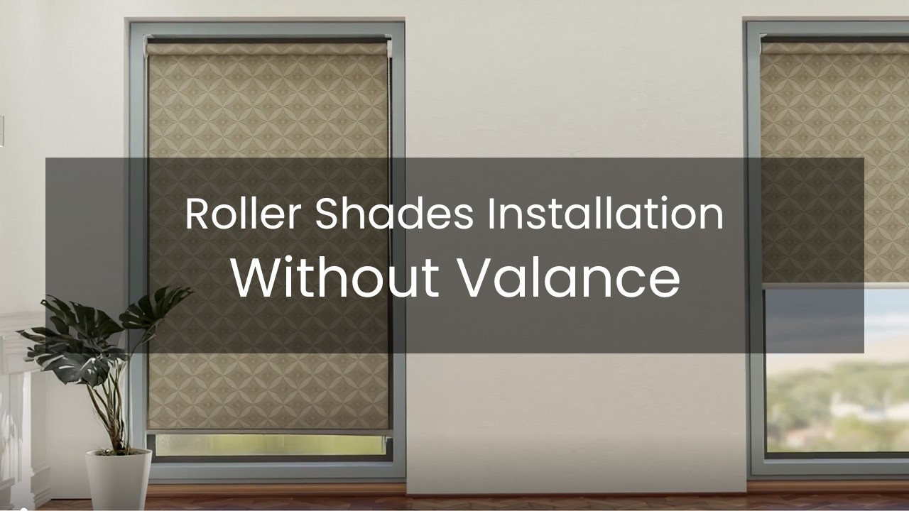 How to Install Roller Shades Without Valance