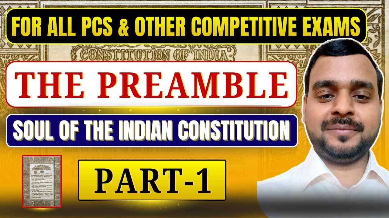 The Preamble - Soul of the Indian Constitution | Part - 1| Polity For All PCS Exams || #PCS #Polity