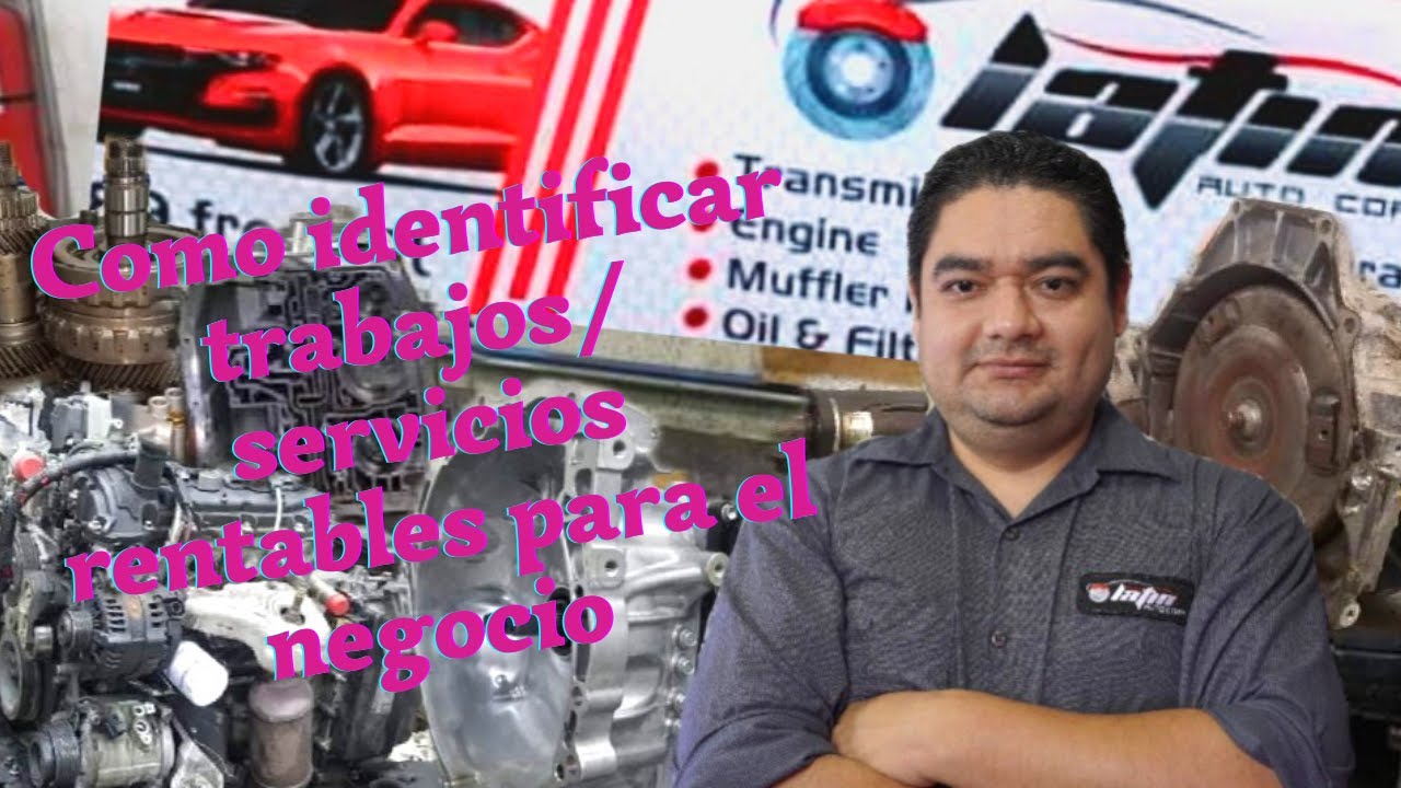 Cómo identificar trabajos rentables para el negocio de mecánica automotriz.