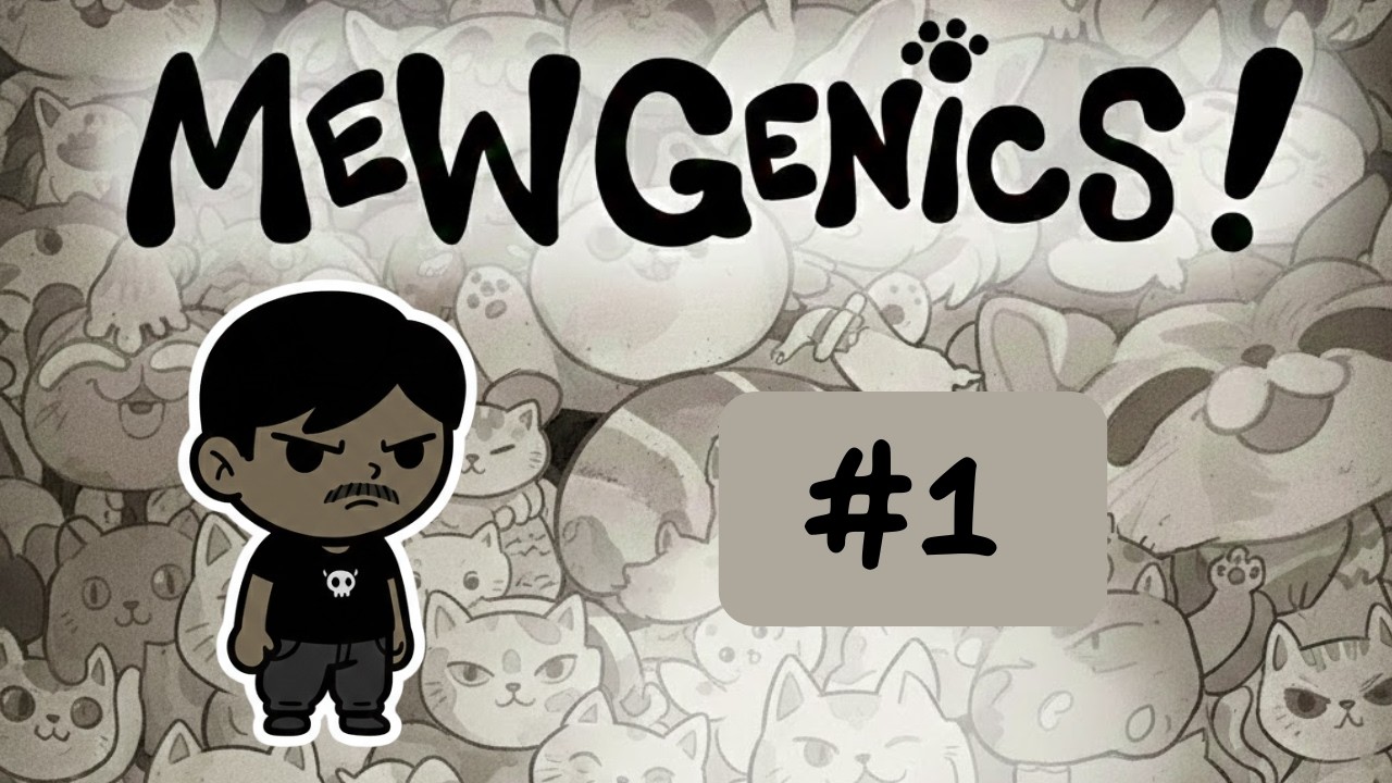 Mewgenics #1