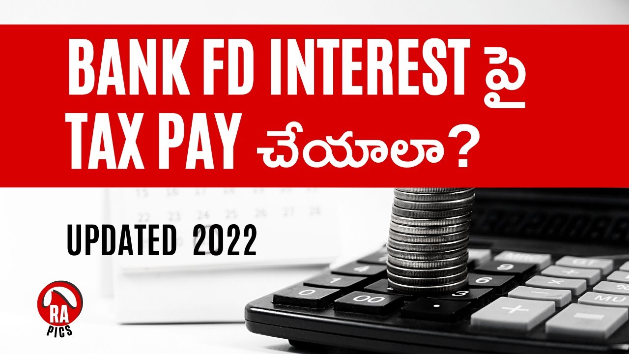 Tax on Bank FD Interest in Telugu | TDS on Fixed Deposits (FD) Interest | Sec 194A of Income Tax Act