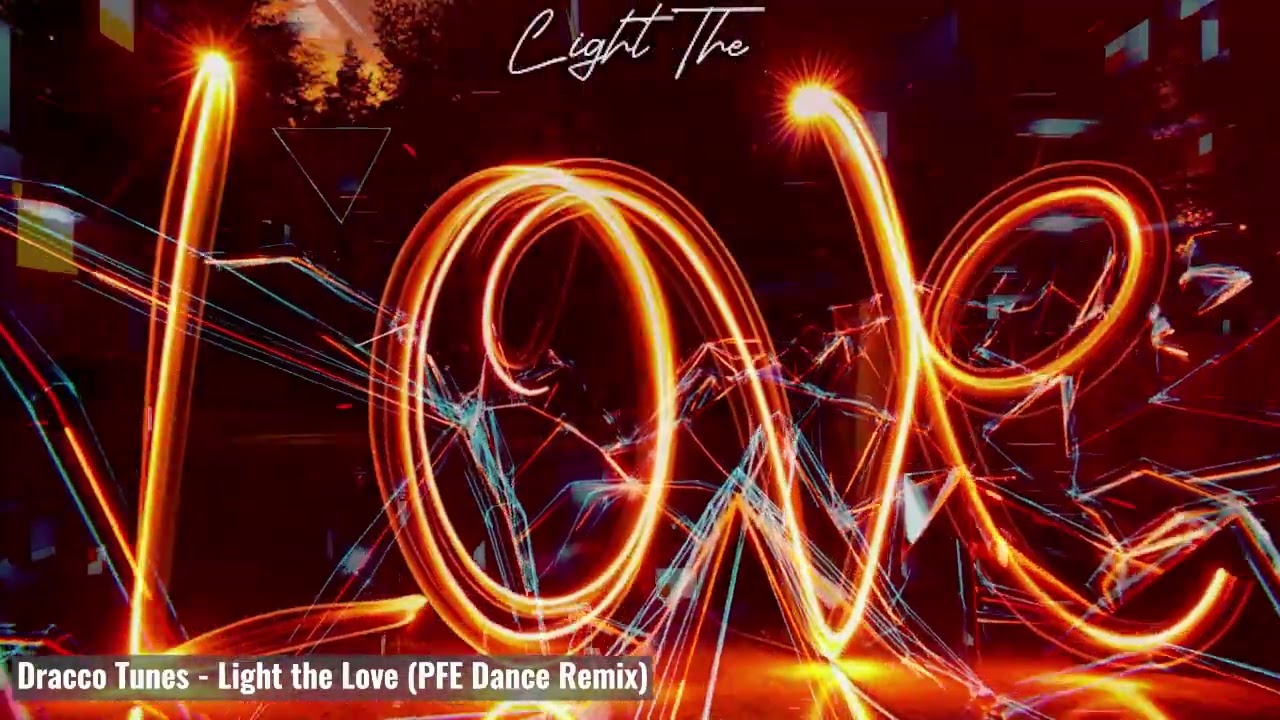 Dracco Tunes - Light the love (PFE Dance Remix)