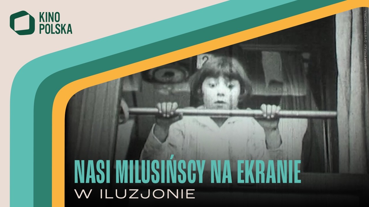 Nasi MILUSIŃSCY na ekranie I W Iluzjonie