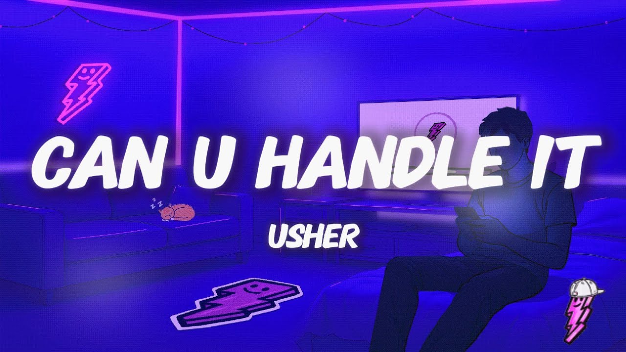 Usher - Can U Handle It? (Lyrics)