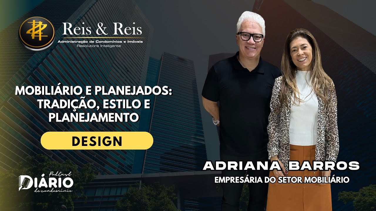 Diário de Condomínio recebe Adriana Barros, referência em mobiliário desde 1996.