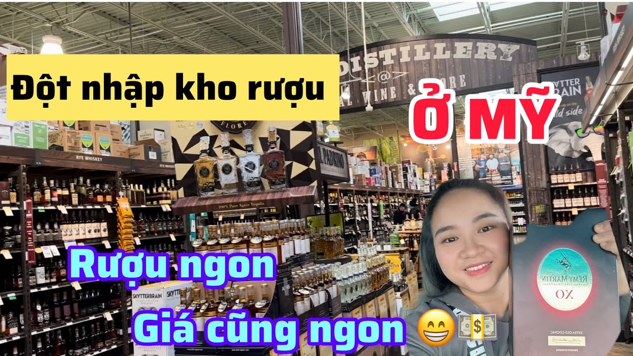 TIỆM BÁN RƯỢU Ở MỸ-GIÁ BÁN HENNESSY, REMY MARTIN, JOHNNIE WALKER, XO...260triệu/chai - CUỘC SỐNG MỸ