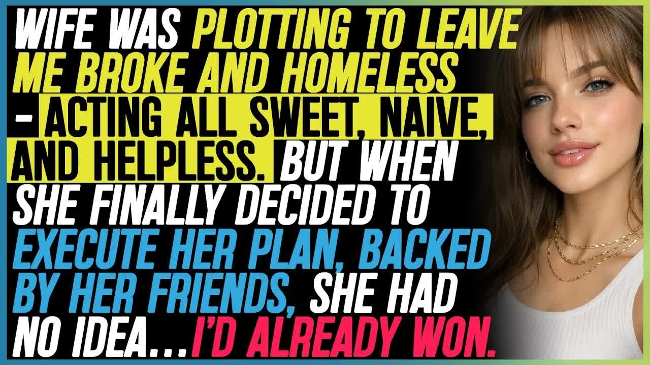 She Was Plotting To Leave Me Broke And Homeless — Acting All Sweet, Naive, And Helpless  But Whe