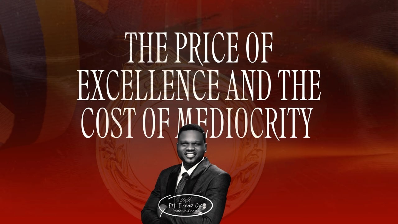 THE PRICE OF EXCELLENCE AND THE COST OF MEDIOCRITY // SUNDAY SERVICE // 8TH OF MARCH 2026