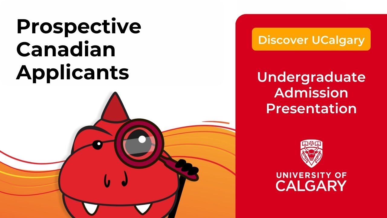 Discover UCalgary: 10-minute Presentation for Canadian Applicants!