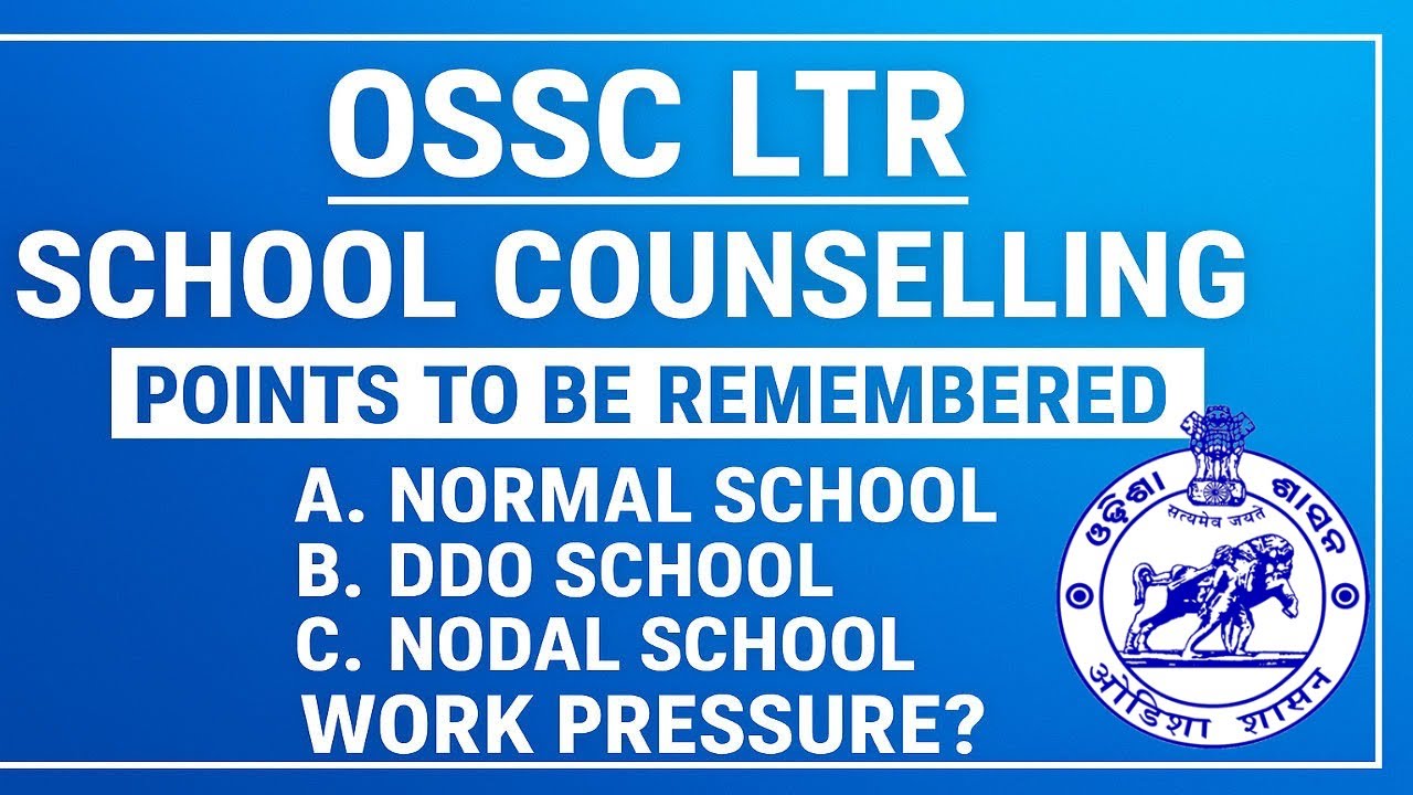 LTR SCHOOL COUNSELLING | NORMAL SCHOOL VS DDO SCHOOL VS NODAL SCHOOL | WORK PRESSURE | LTR | OSSC | 