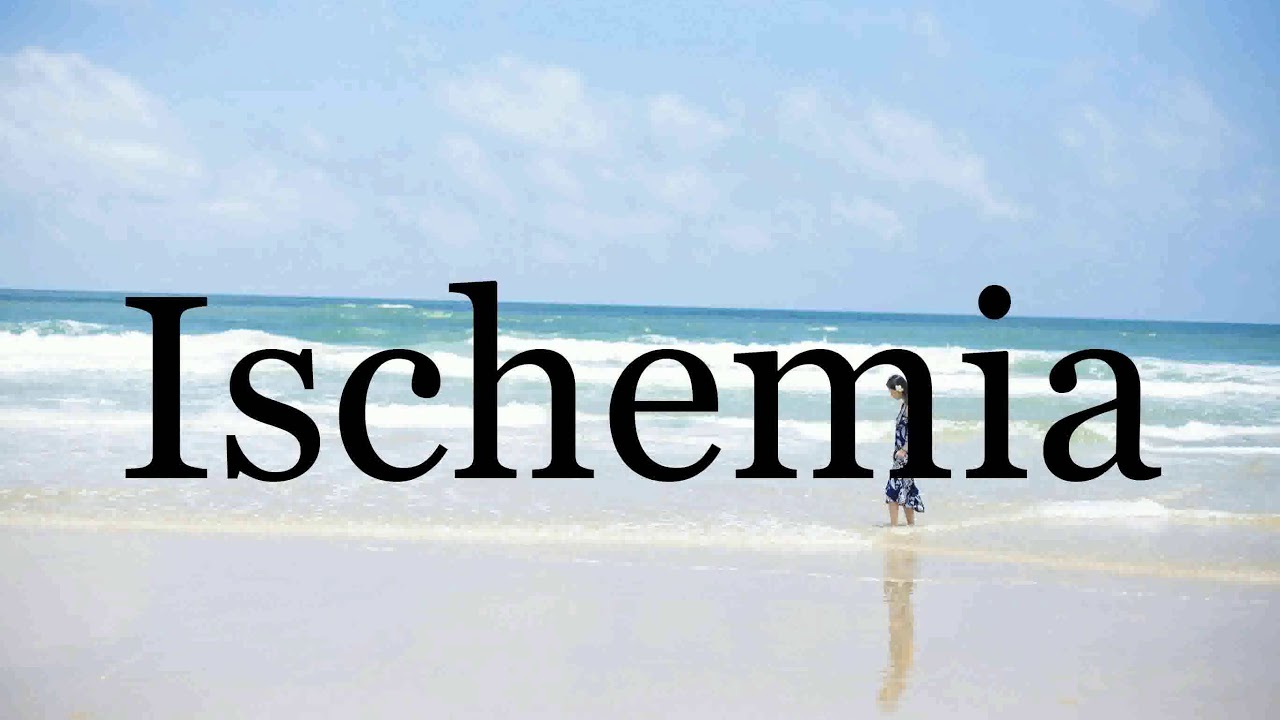 How To Pronounce Ischemia🌈🌈🌈🌈🌈🌈Pronunciation Of Ischemia