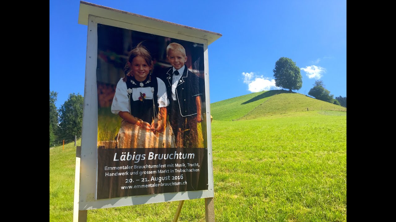 Emmentaler Brauchtumsfest 2016 Trubschachen SCHWEIZ