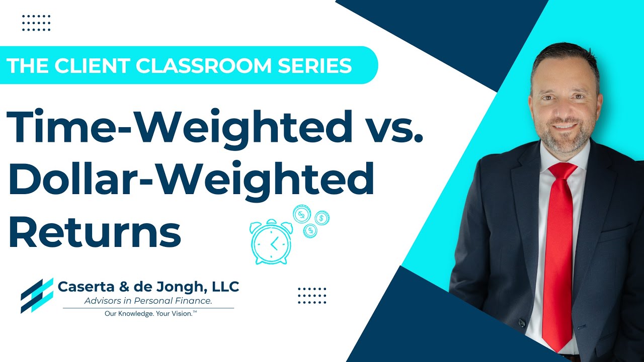 Client Classroom | Time Weighted vs. Dollar Weighted Returns