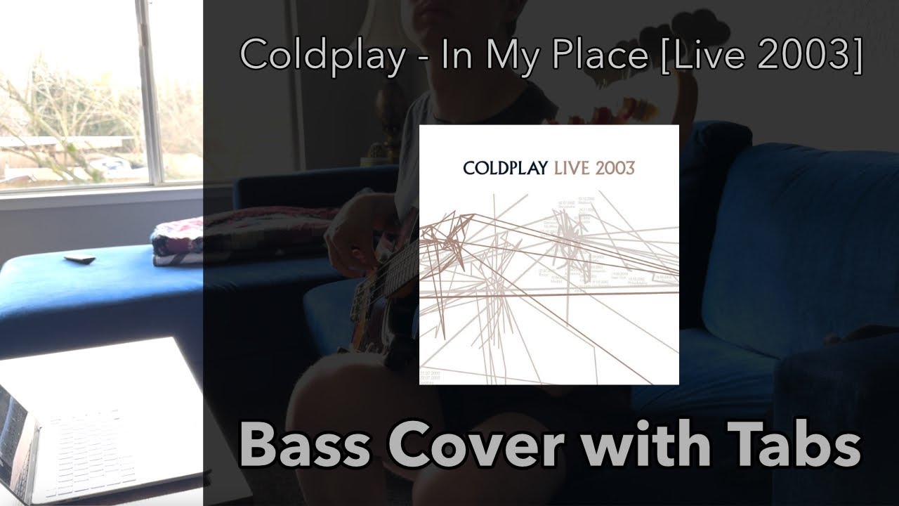Coldplay - In My Place [Live 2003] (Bass Cover WITH TABS)