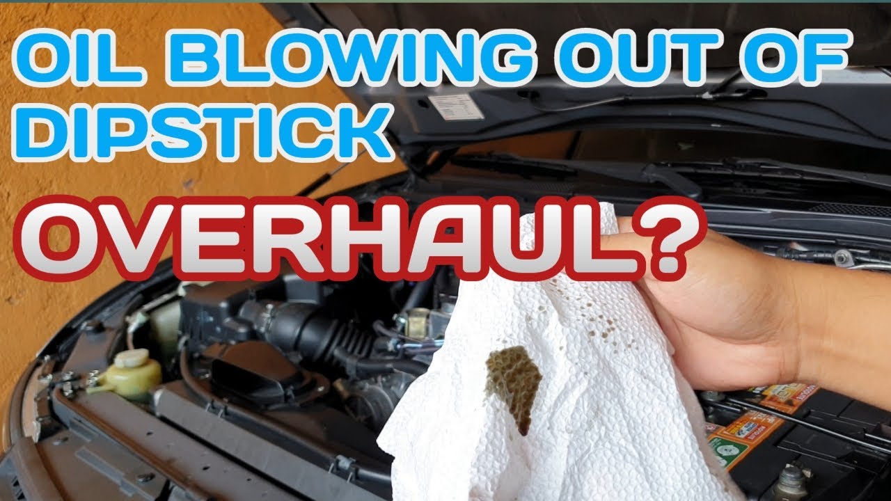 Langis na Bumubuga sa Dipstick? Dapat na Bang I-Overhaul?