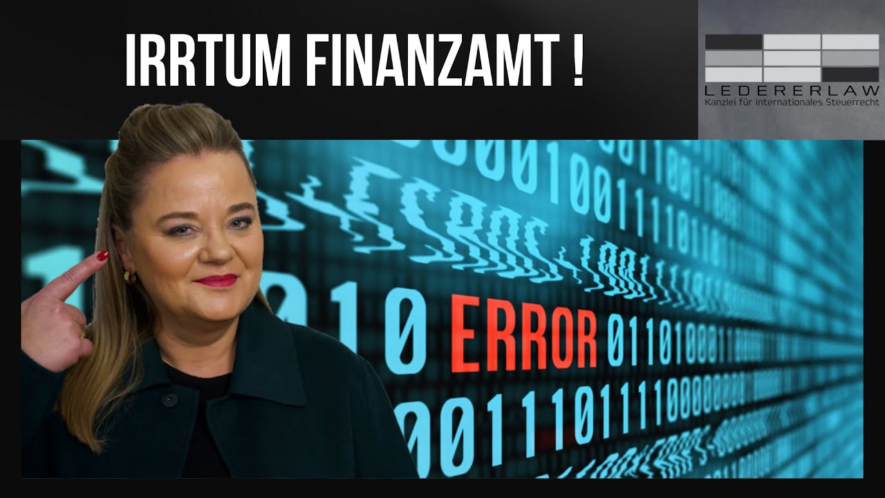Finanzamt macht Fehler - Was muss ich wissen? Lederer erkl&auml;rt!