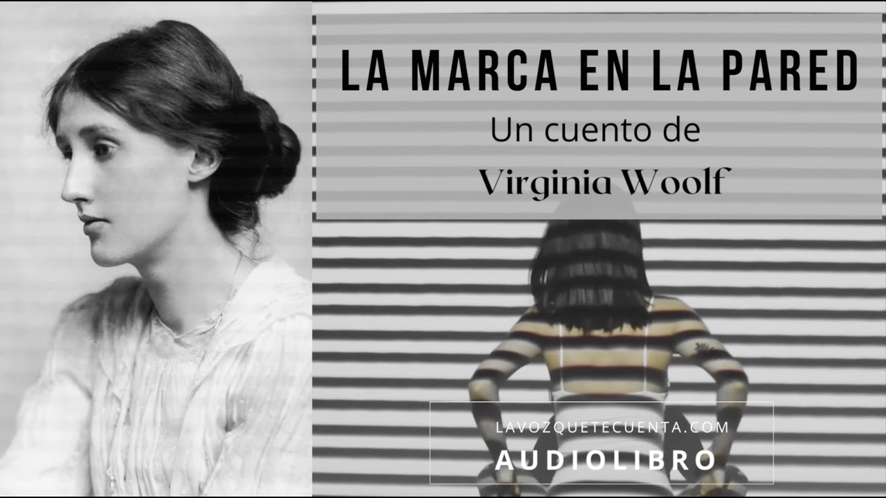 La marca en la pared — Virginia Woolf | Audiolibro completo en español | Voz humana real