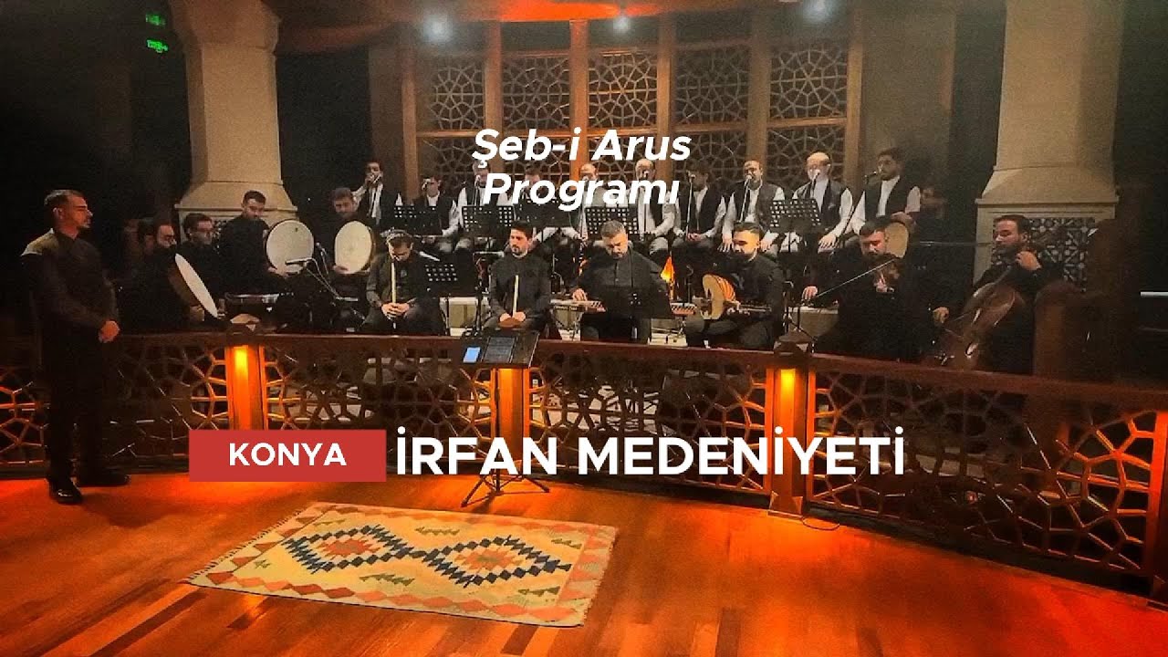 İRFAN MEDENİYETİ Şeb-i Arus Programı