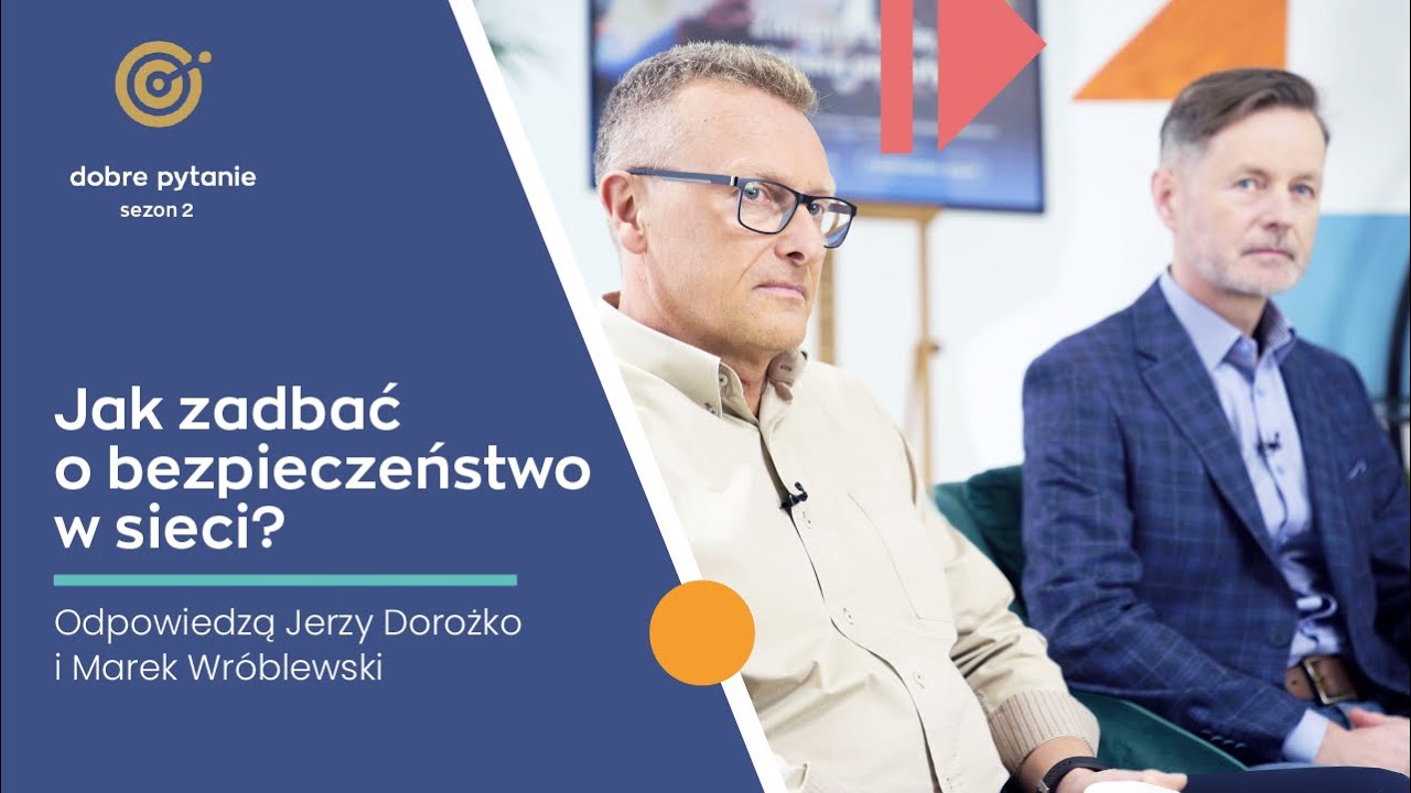 Jak zadbać o bezpieczeństwo w sieci? &ndash; odpowiedzą Jerzy Dorożko i Marek Wr&oacute;blewski