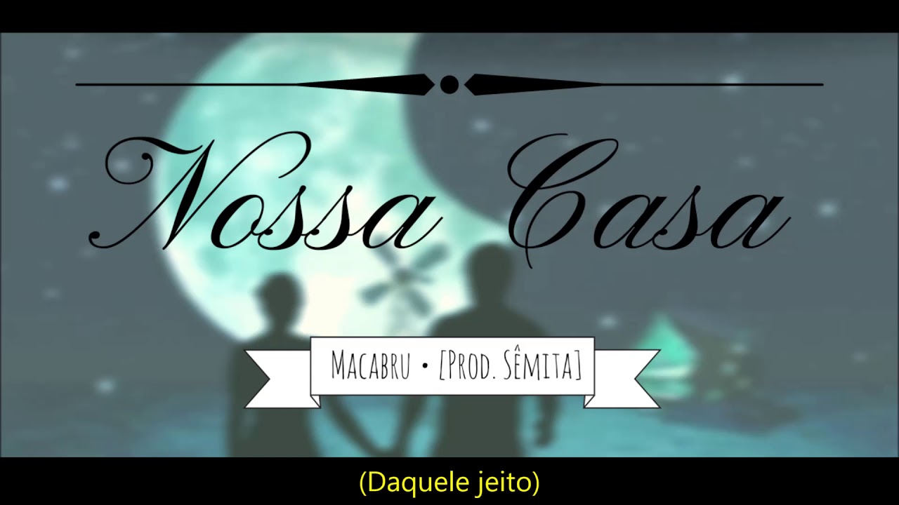 Macabru - Nossa Casa(Prod. Sêmita)