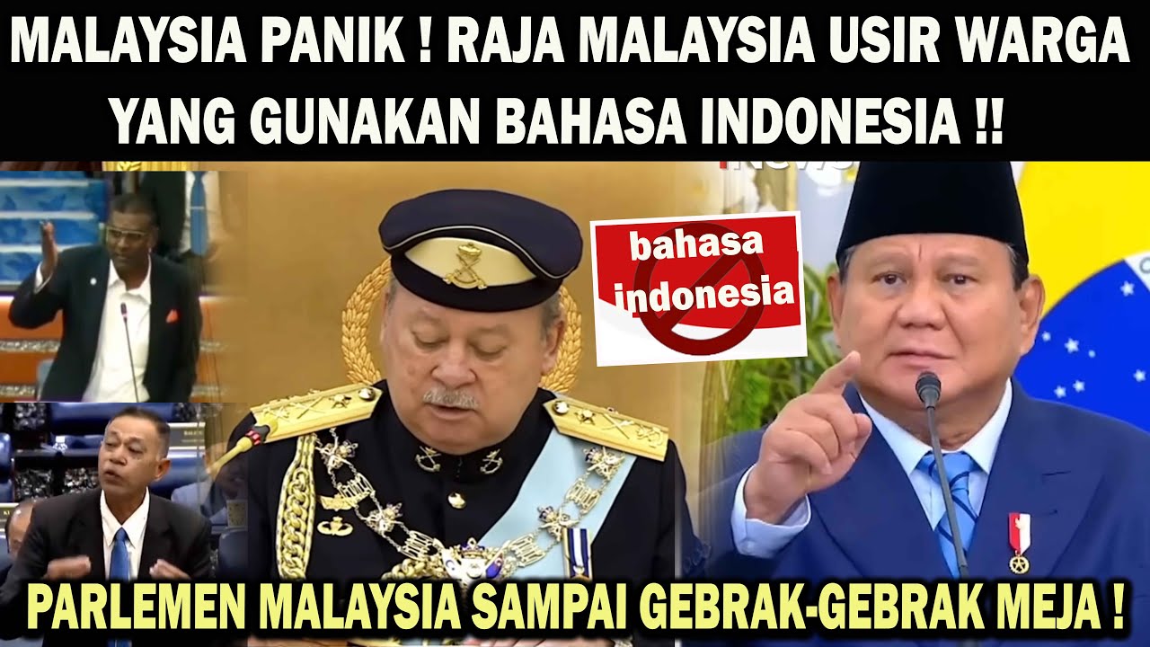 MALAYSIA PANIK❗️PARLEMEN GEBRAK2 MEJA ! RAJA MALAYSIA USIR WARGA YANG GUNAKAN BAHASA INDONESIA !