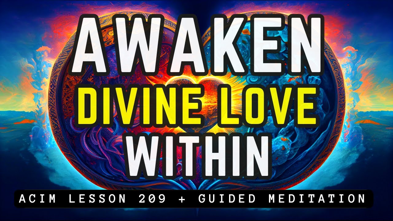 Receive the Love of God from Within | ACIM 209