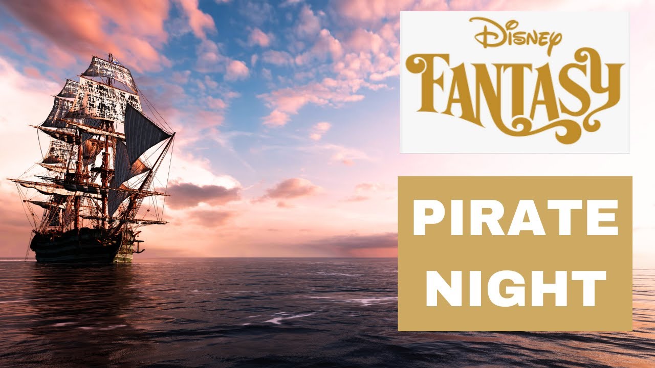 What REALLY Happens at Pirate Night On The Disney Fantasy?