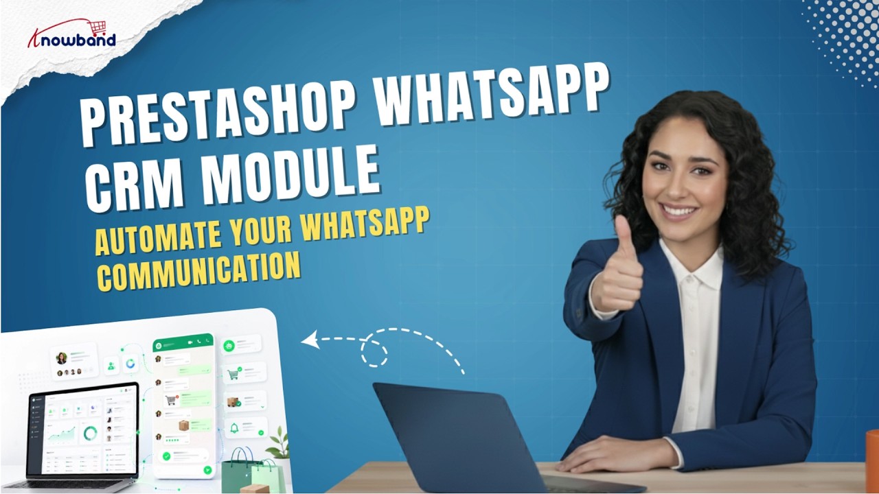 PrestaShop WhatsApp CRM Module | Automated Alerts & Two-Way Chat | Knowband