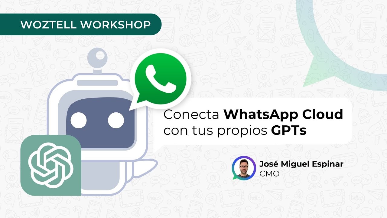 WhatsApp + GPT | Conecta tus propios GPTs en WhatsApp con WOZTELL