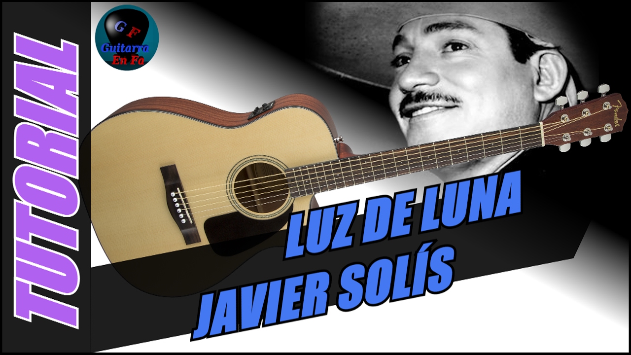 Cómo tocar LUZ DE LUNA en guitarra - Javier Solís | TUTORIALES DE GUITARRA - T1