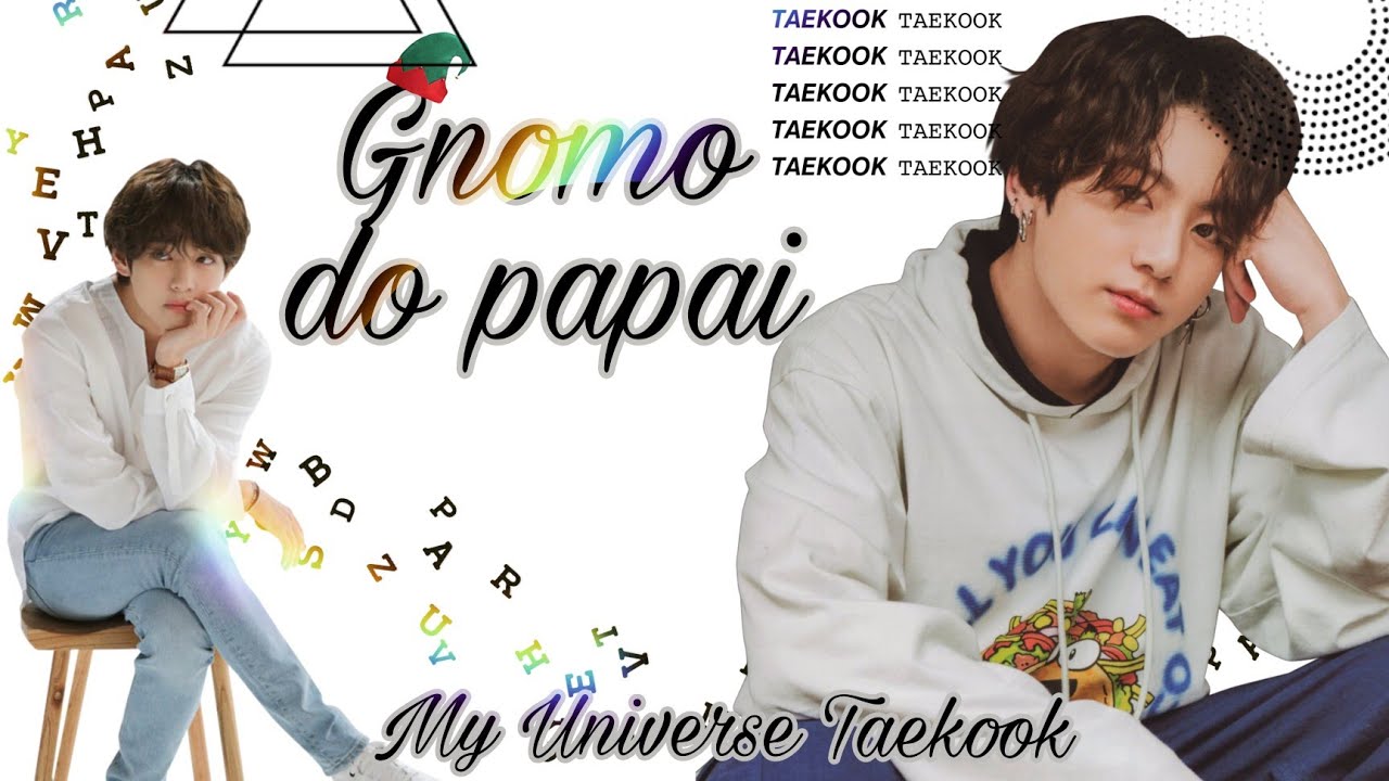 •Séries Taekook• Gnomo do papai eps. 01