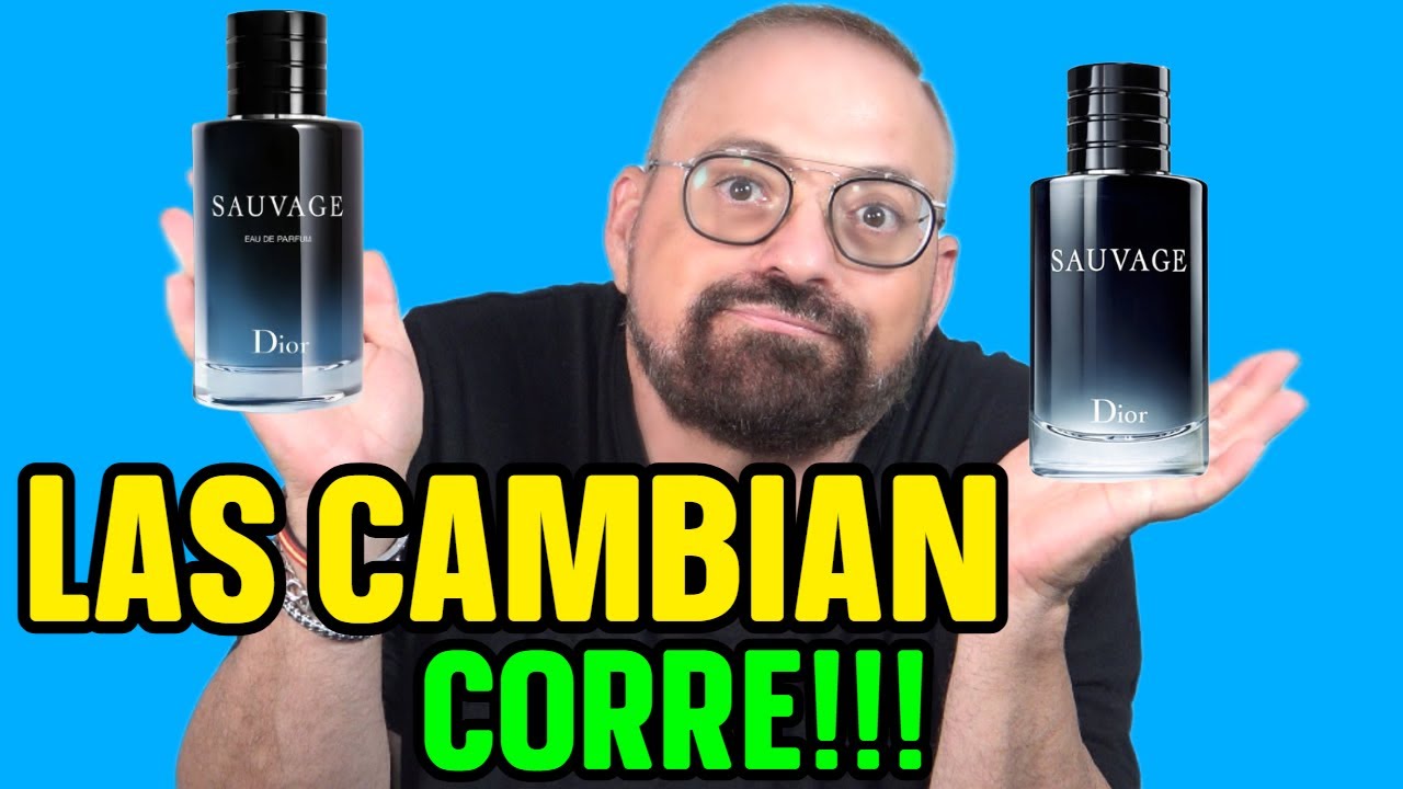 LLEGAN LAS NUEVAS SAUVAGE EAU DE TOILETTE Y LA NUEVA EAU DE PARFUM CORRE POR LAS VIEJAS