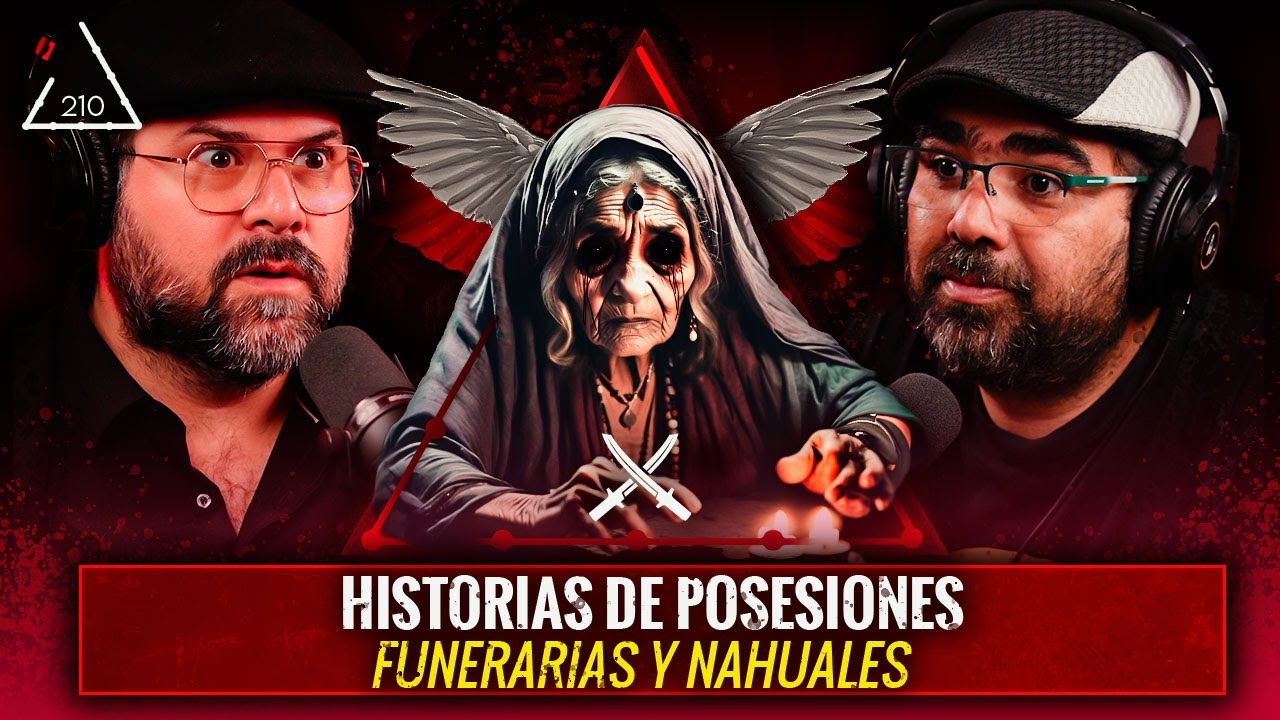 Historias de Posesiones, Funerarias y Nahuales| Ft. Papá Oso | EP 210
