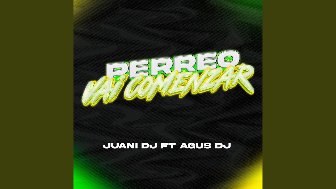 Perreo Vai Comenzar (feat. Agus DJ)